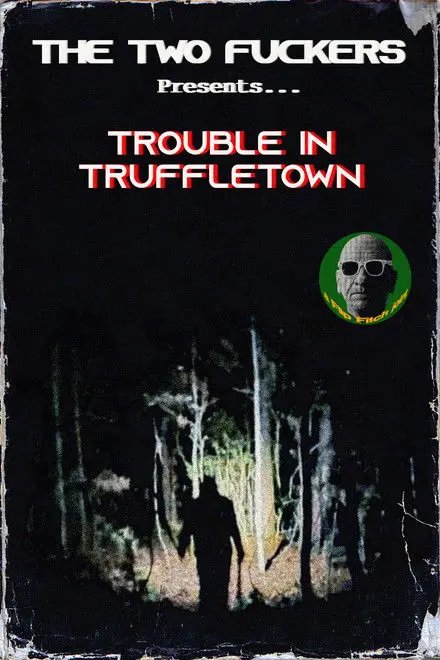 Trouble In Truffletown Trouble In Truffletown